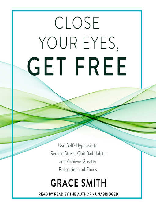 Title details for Close Your Eyes, Get Free by Grace Smith - Available